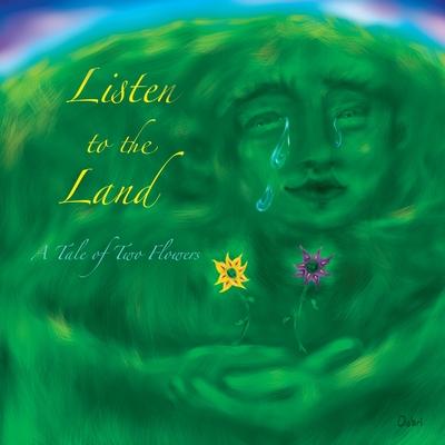 Listen to the Land: A Tale of Two Flowers