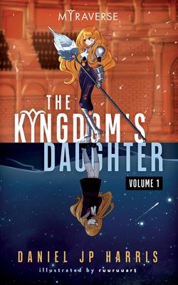 The Kingdom's Daughter: Light Novel Edition, Vol 1