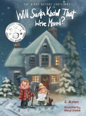 The Night Before Christmas, Will Santa Know That We've Moved?: A New Modern Classic That Shares The Spirit of Christmas for Children of All Ages