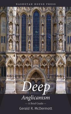 Deep Anglicanism: A Brief Guide