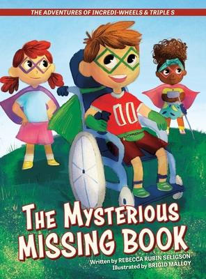 The Adventures of Incredi-Wheels & Triple S: The Mysterious Missing Book