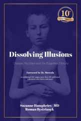 Dissolving Illusions: Disease, Vaccines, and the Forgotten History 10th Anniversary Edition Subscription