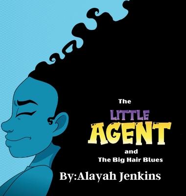 The Little Agent and The Big Hair Blues