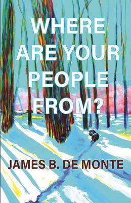 Where Are Your People From?: A Novel in Stories