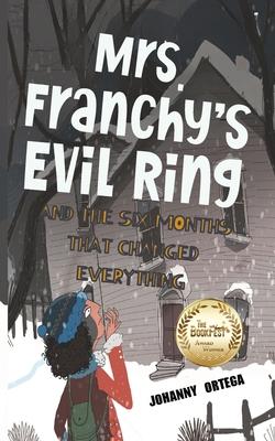 Mrs. Franchy's Evil Ring And The Six Months That Changed Everything