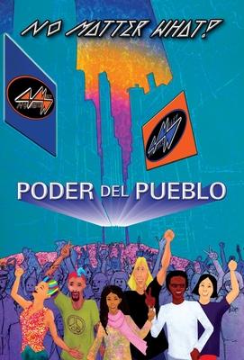 Poder Del Pueblo: No Matter What!