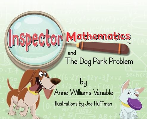 Inspector Mathematics(TM) and the Dog Park Problem