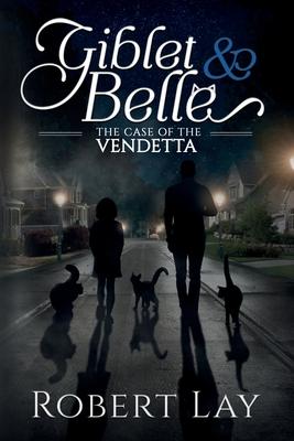 Giblet & Belle - The Case Of The Vendetta