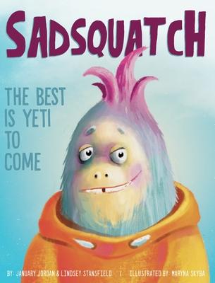 Sadsquatch: The Best is Yeti to Come