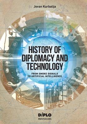 History of Diplomacy and Technology: From Smoke Signals to Artificial Intelligence