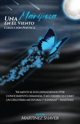 Una Mariposa En El Viento: Coleccion Poetica