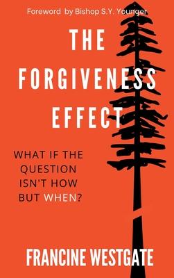 The Forgiveness Effect: What if the question isn't how but when?