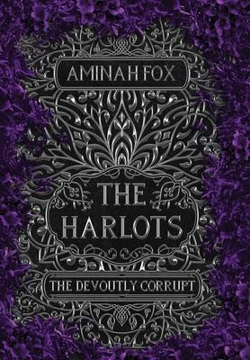 The Harlots: The Devoutly Corrupt