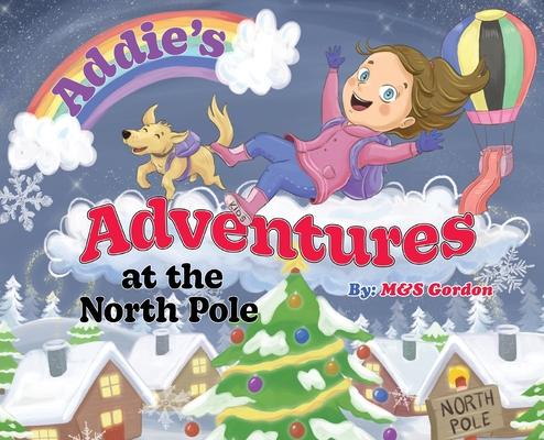 Addie's Adventures at the North Pole