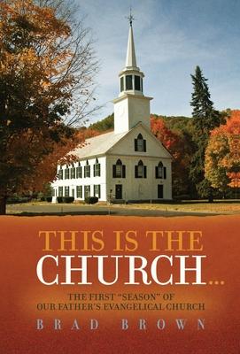 This Is The Church...: The First "Season" of Our Father's Evangelical Church