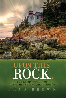 Upon This Rock.: The Third "Season" of Our Father's Evangelical Church