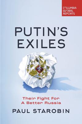 Putin's Exiles: Their Fight for a Better Russia