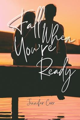 Fall When You're Ready