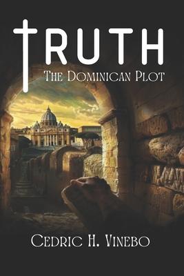 Truth: The Dominican Plot