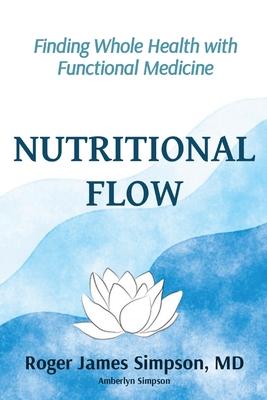 Nutritional Flow: Finding Whole Health with Functional Medicine