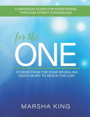 For the One Companion Guide: Companion Guide for Ministering through Street Evangelism