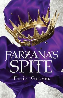 Farzana's Spite: A Stories of Faerth Novel