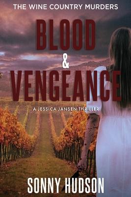 Blood & Vengeance: The Wine Country Murders