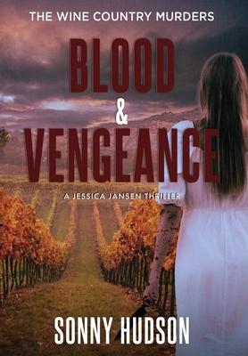 Blood & Vengeance: The Wine Country Murders