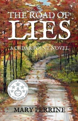 The Road of Lies: A Cedar Point Novel