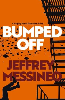 Bumped Off: A Helping Hands Detectives Novel