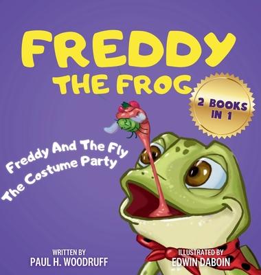 Freddy The Frog: Freddy And The Fly & The Costume Party - 2 Books in 1 Subscription