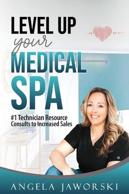 Level Up Your Medical Spa: #1 Technician Resource Consults to Increased Sales