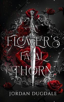 A Flower's Fatal Thorn