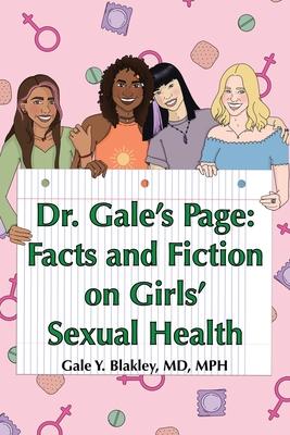 Dr. Gale's Page: Facts and Fiction On Girls' Sexual Health