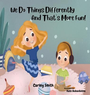 We Do Things Differently, and That's More Fun!