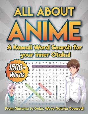 All about Anime: a Kawaii Word Search for your Inner Otaku!