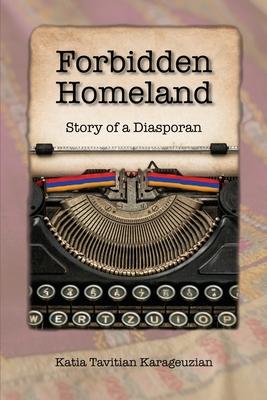 Forbidden Homeland: Story of a Diasporan