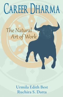 Career Dharma: The Natural Art of Work