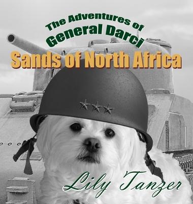 The Adventures of General Darci: Sands of North Africa: Sands of North Africa