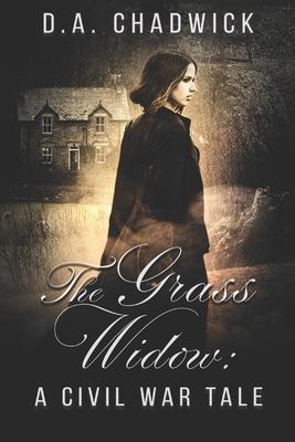 The Grass Widow: A Civil War Tale