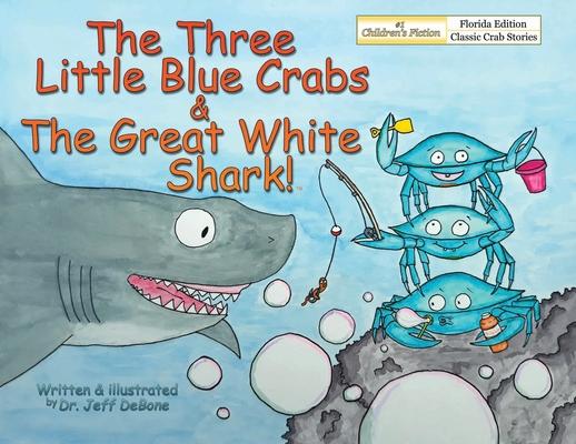 The Three Little Blue Crabs and The Great White Shark