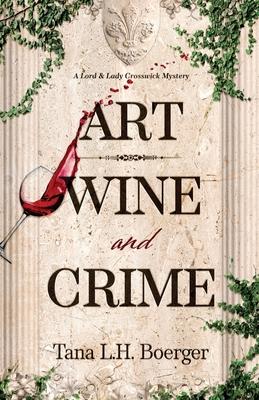 Art, Wine, and Crime