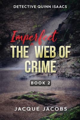 Detective Quinn Isaacs: The Imperfect Web of Crime