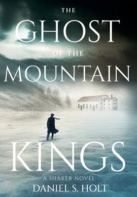 The Ghost of the Mountain Kings: A Shaker Novel Subscription