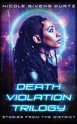 Death Violation Trilogy: Stories from the District