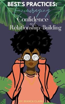 Best's Practices: Encouraging Confidence and Relationship-Building