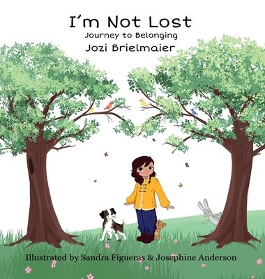 I'm Not Lost: Journey to Belonging