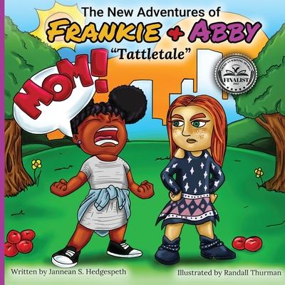 The New Adventures of Frankie & Abby: Tattletale