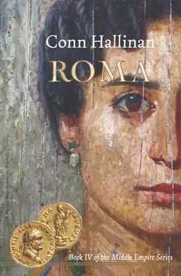 Roma: Book IV in the Middle Empire Series