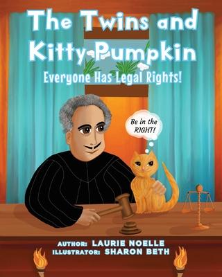 The Twins and Kitty Pumpkin: Everyone Has Legal Rights!